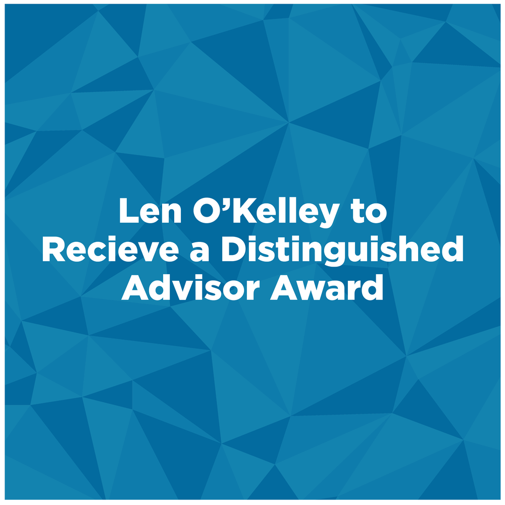 Len O'Kelly to Receive a Distinguished Advisor Award